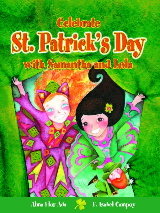Title details for Celebrate St. Patrick's Day with Samantha and Lola by Alma Flor Ada - Available
